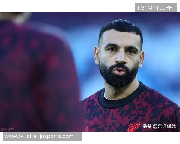 斯洛特希望萨拉赫不愿接受替补角色仍将他视为球队救世主