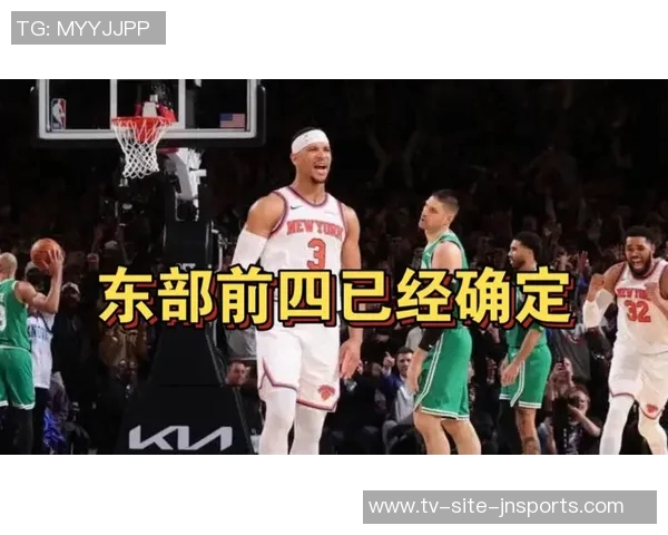 绿军逆袭超越尼克斯成功登顶东部第二名展现强大实力